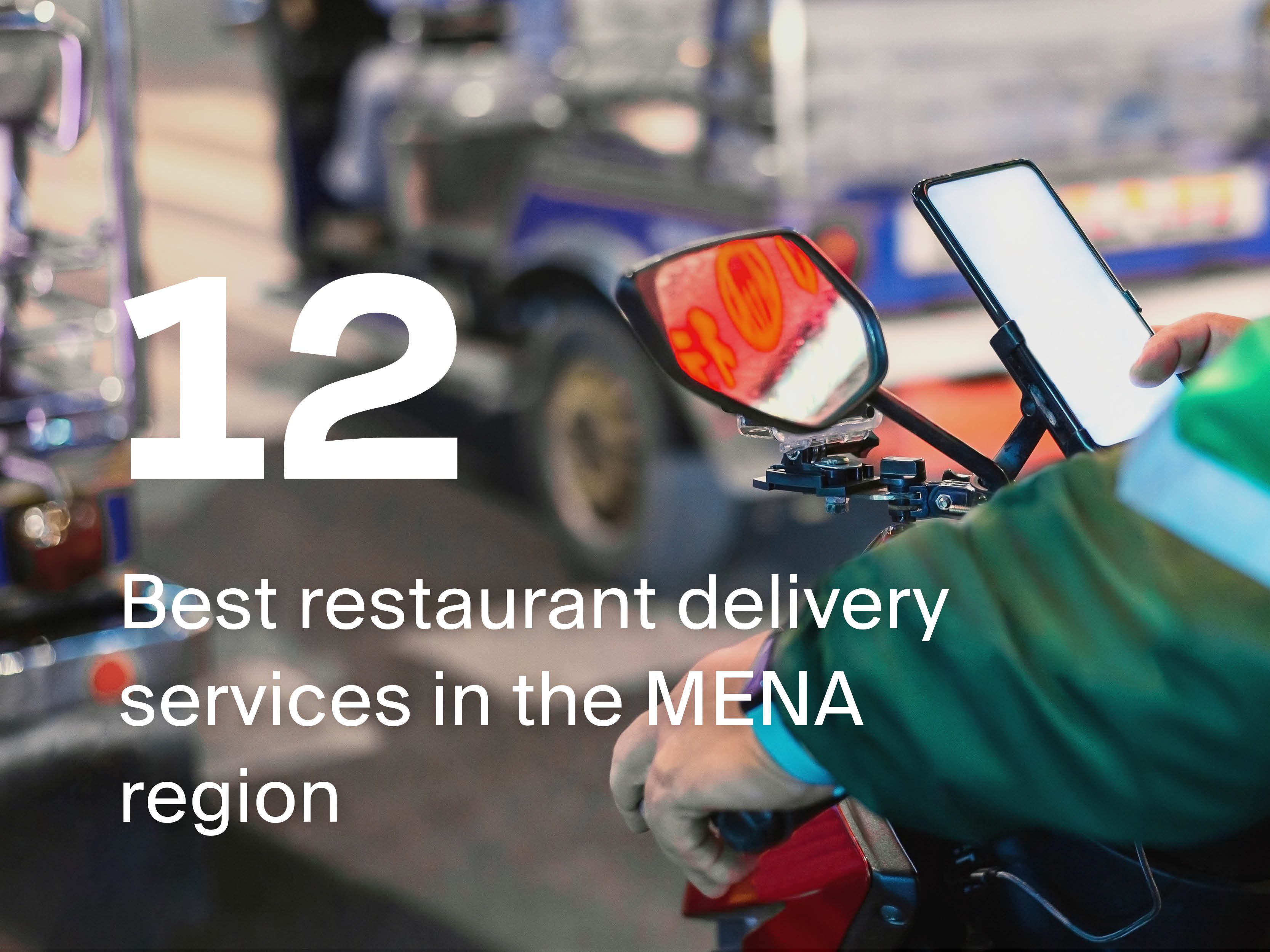 The best restaurant delivery platforms in the MENA Region.